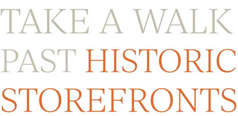 Take A Walk Past Historic Storefronts
