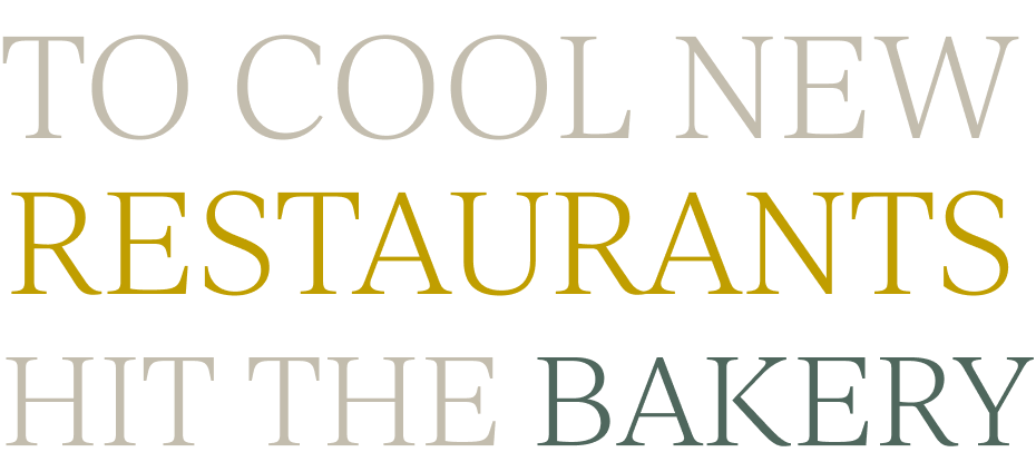 To Cool New Restaurants | Hit The Bakery